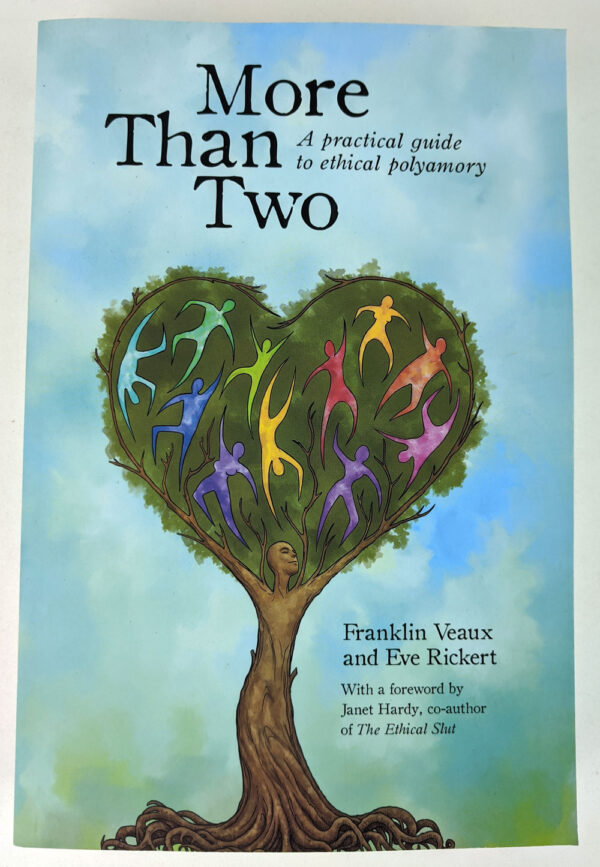 More Than Two: A Practical Guide to Ethical Polyamory