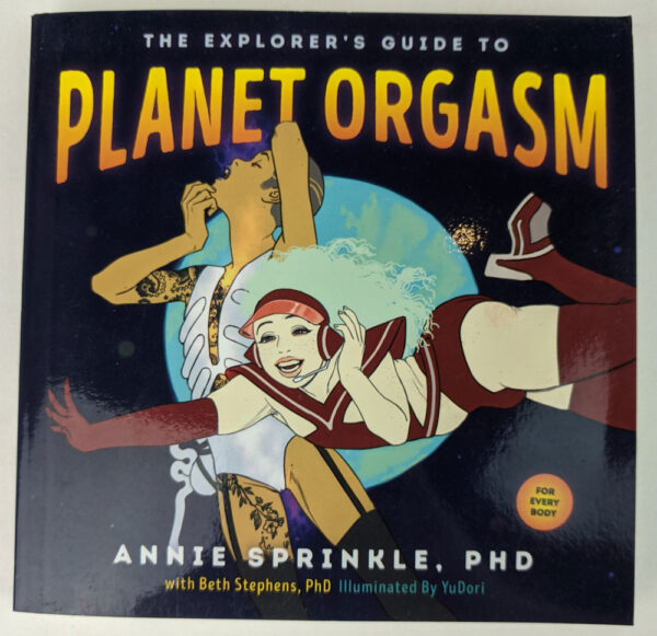 The Explorer's Guide to Planet Orgasm For Every Body