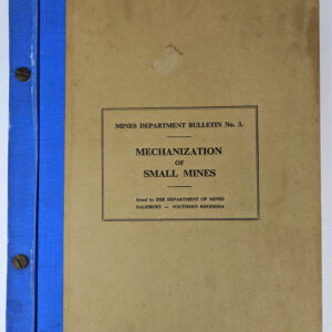 Mechanization of Small Mines (Mines Department Bulletin No. 3)