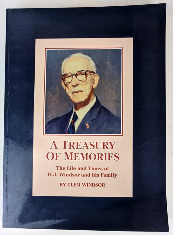 A Treasury of Memories: The Life and Times of H.J. Windsor
