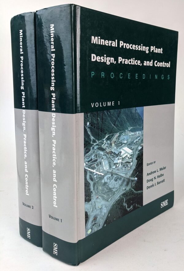 Mineral Processing Plant Design, Practice, and Control: Proceedings (2 Volumes)