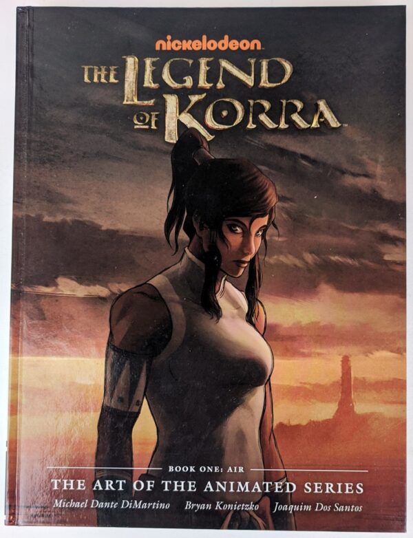 The Legend of Korra: The Art of the Animated Series (Book One: Air)