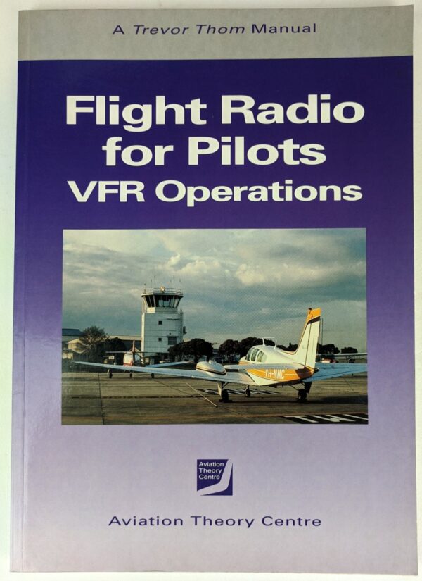 Flight Radio for Pilots: VFR Operations