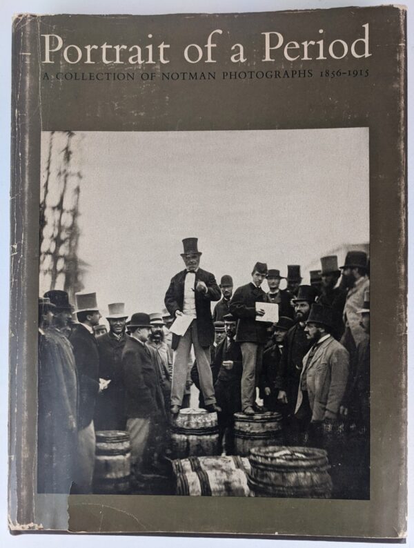 Portrait of a Period: A Collection of Notman Photographs, 1856-1915
