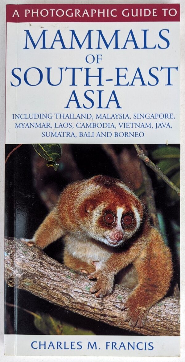 A Photographic Guide to Mammals of South-East Asia