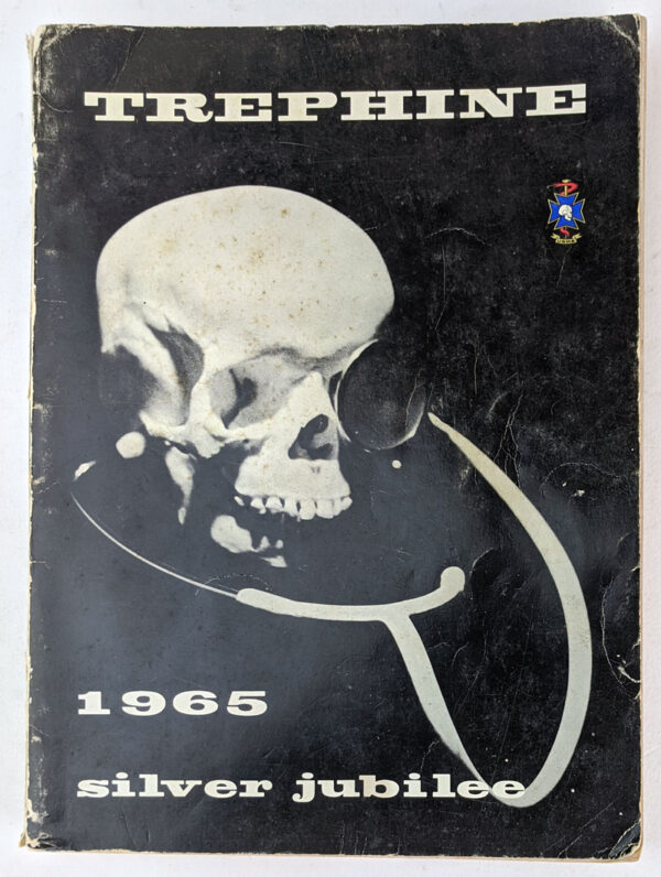 Trephine 1965 (Silver Jubilee Edition of the Annual Journal of the University of Queensland Medical Students' Society)