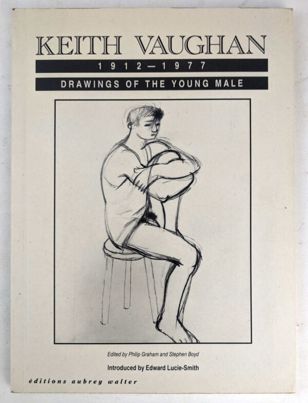 Keith Vaughan, 1912-1977: Drawings of the Young Male