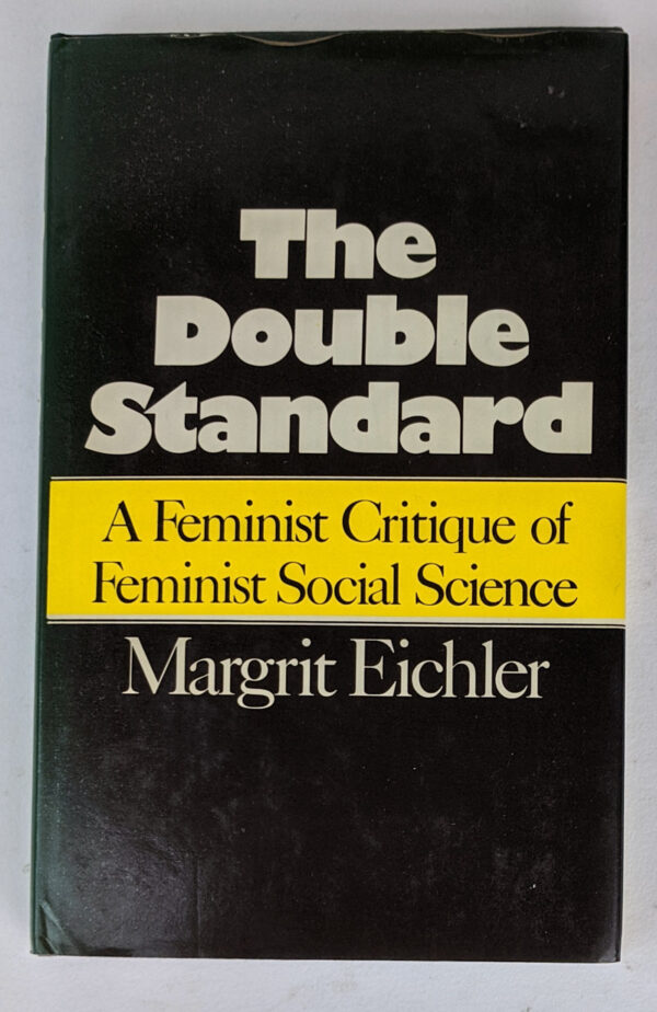 The Double Standard: A Feminist Critique of Feminist Social Science