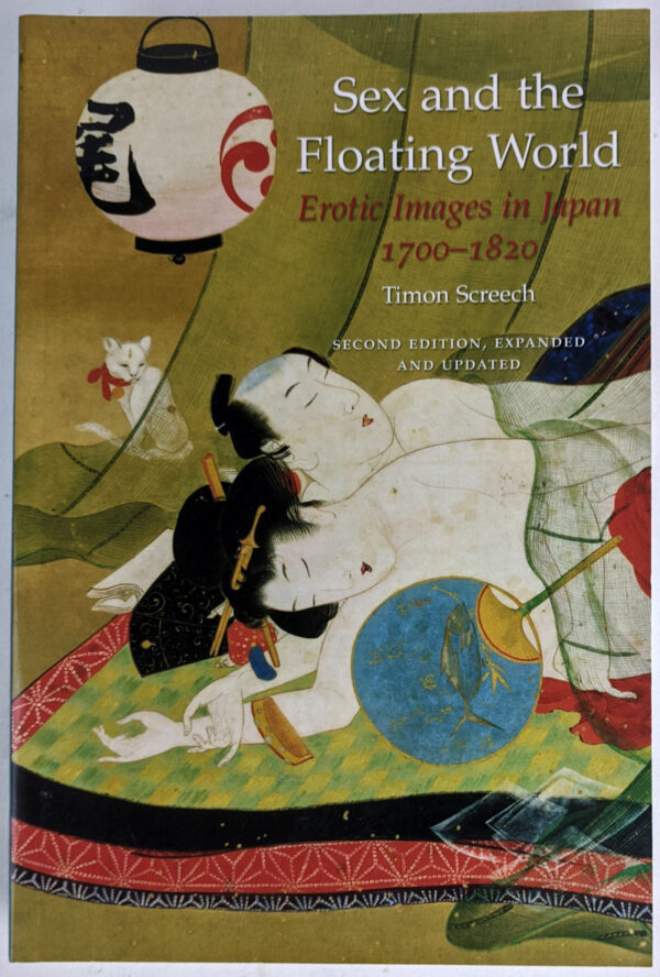 Sex and the Floating World: Erotic Images in Japan, 1700-1820