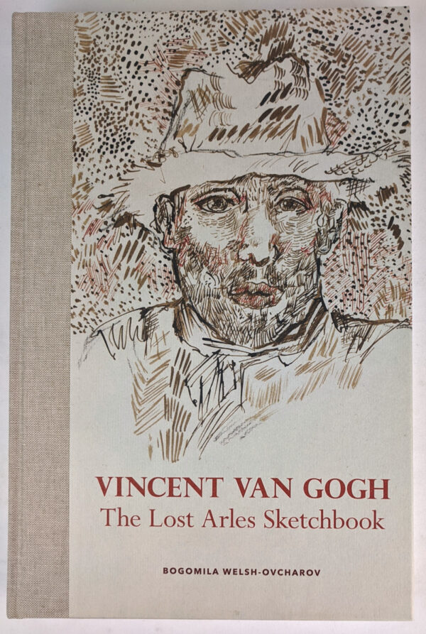 Vincent Van Gogh: The Lost Arles Sketchbook