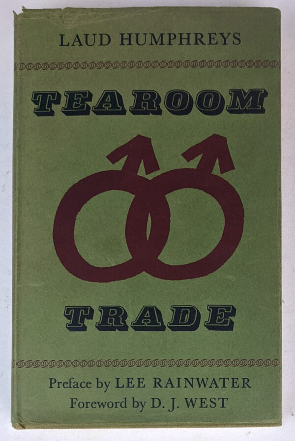 Tearoom Trade: A Study of Homosexual Encounters in Public Places