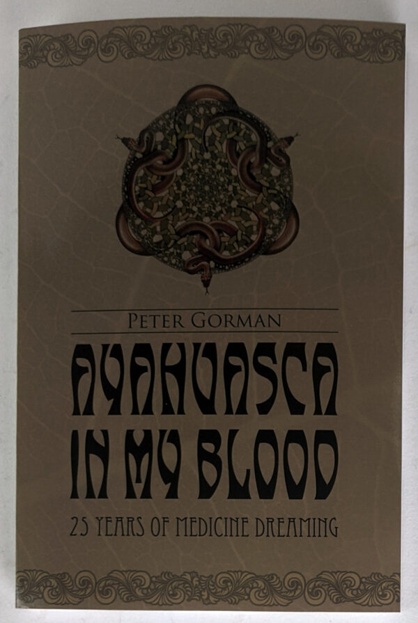Ayahuasca In My Blood: 25 Years of Medicine Dreaming