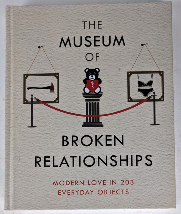 The Museum of Broken Relationships