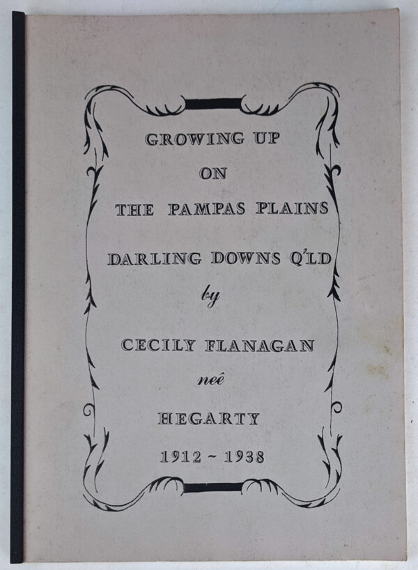 Growing Up on the Pampas Plains, Darling Downs, Q'LD