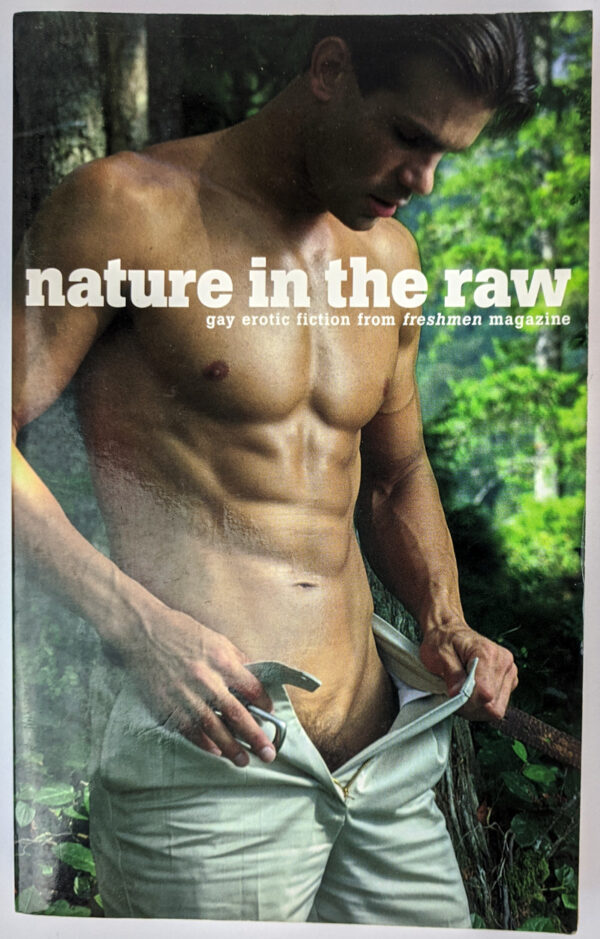 Nature in the Raw: Gay Erotic Fiction from Freshmen Magazine