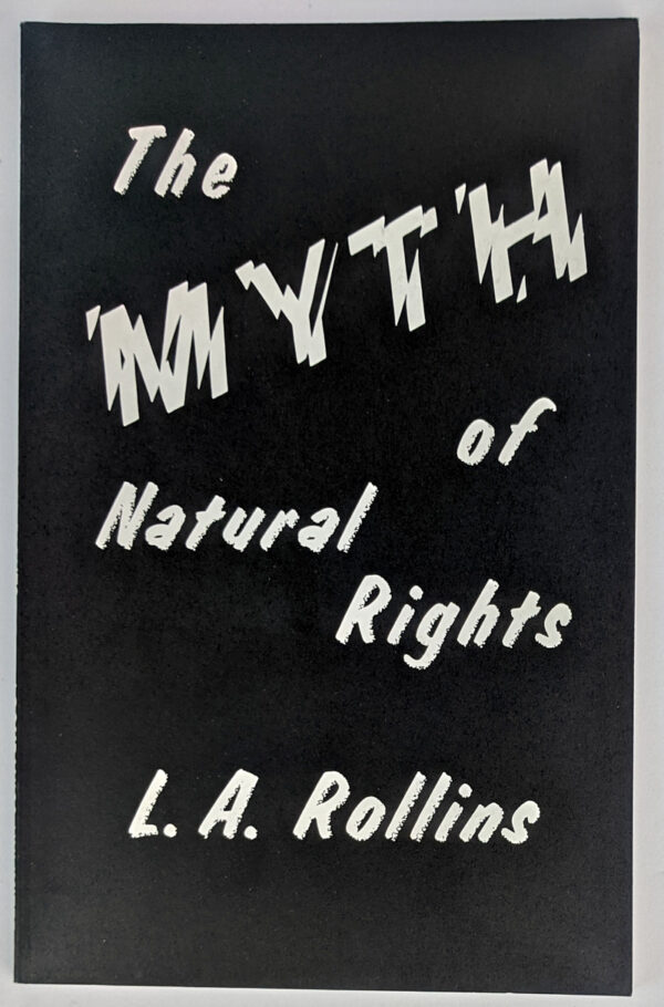 The Myth of Natural Rights
