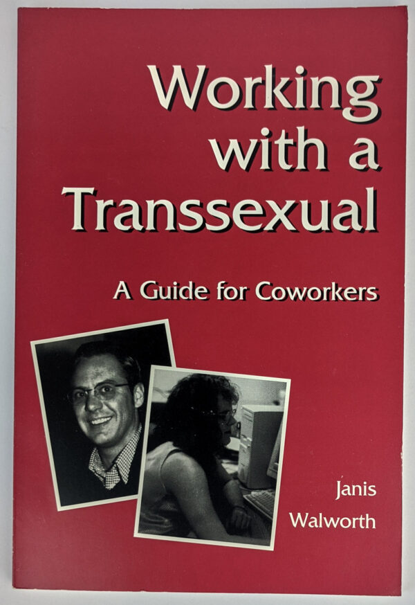Working with a Transsexual: A Guide for Coworkers