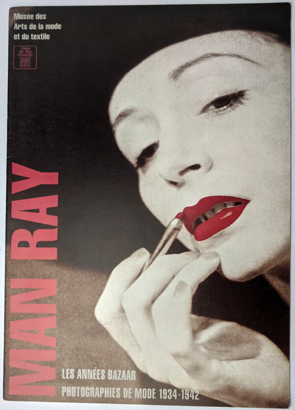 Man Ray: Les Annees Bazaar: Photographies de mode, 1934-1942