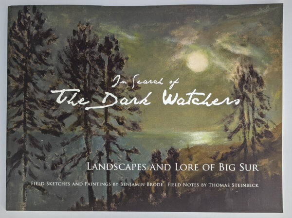 In Search of The Dark Watchers: Landscapes and Lore of Big Sur