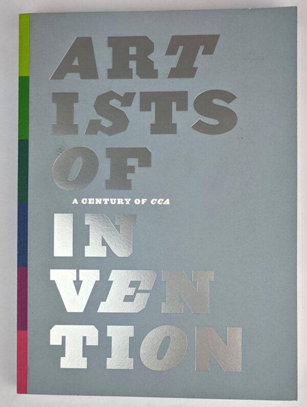 Artists of Invention: A Century of CCA