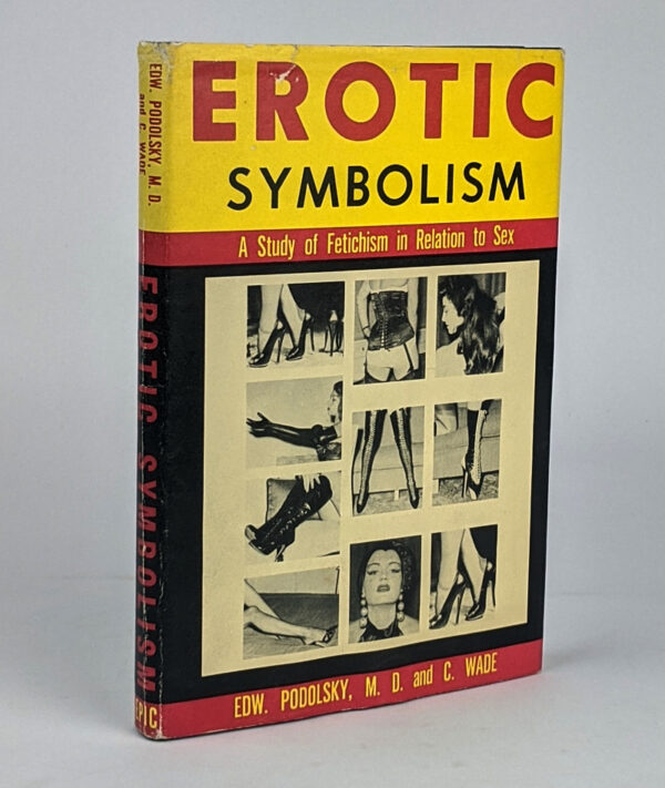 Erotic Symbolism: A Study of Fetishism in Relation to Sex