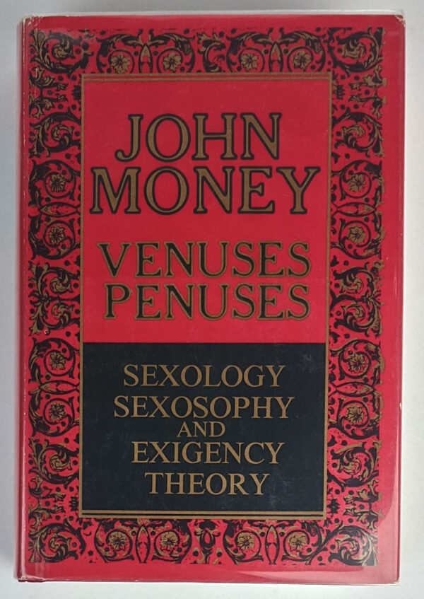 Venuses Penuses: Sexology, Sexosophy and Exigency Theory