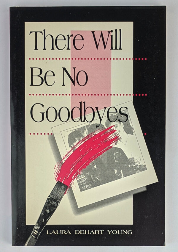 There Will Be No Goodbyes