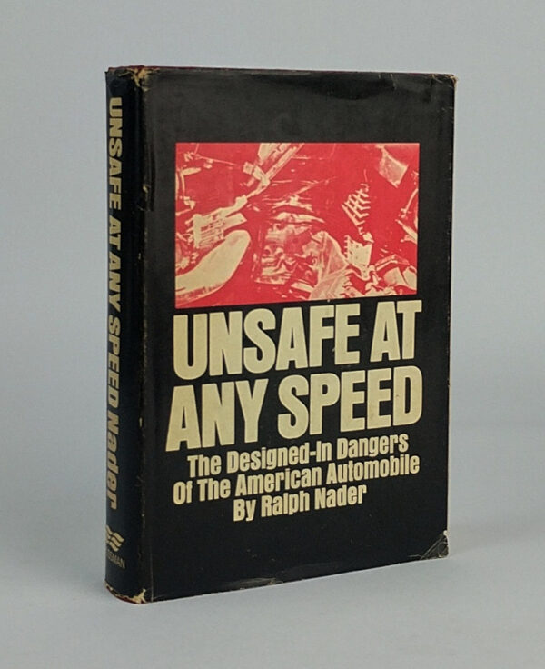 Unsafe At Any Speed: The Designed-in Dangers of the American Automobile