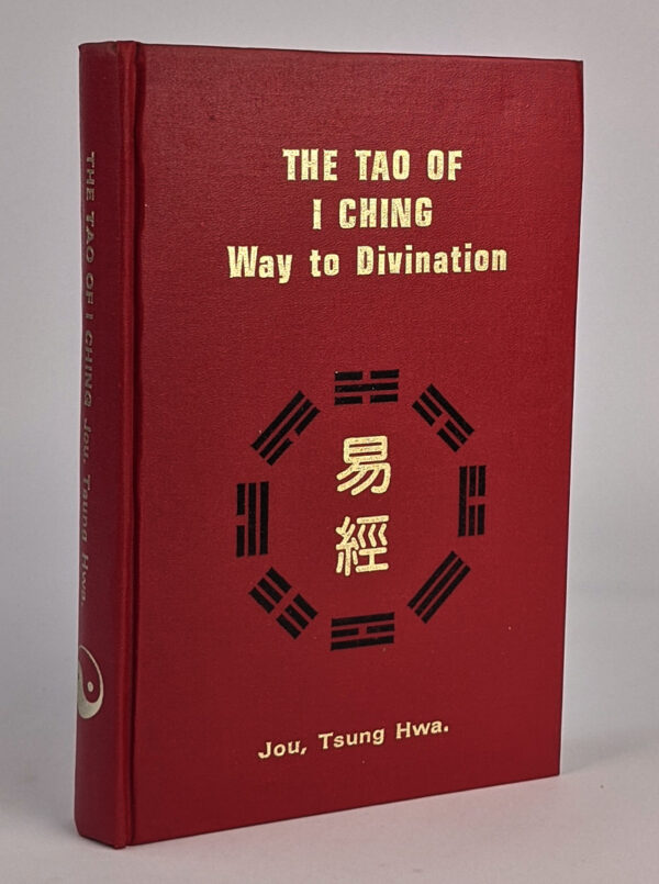 The Tao of I Ching: Way to Divination