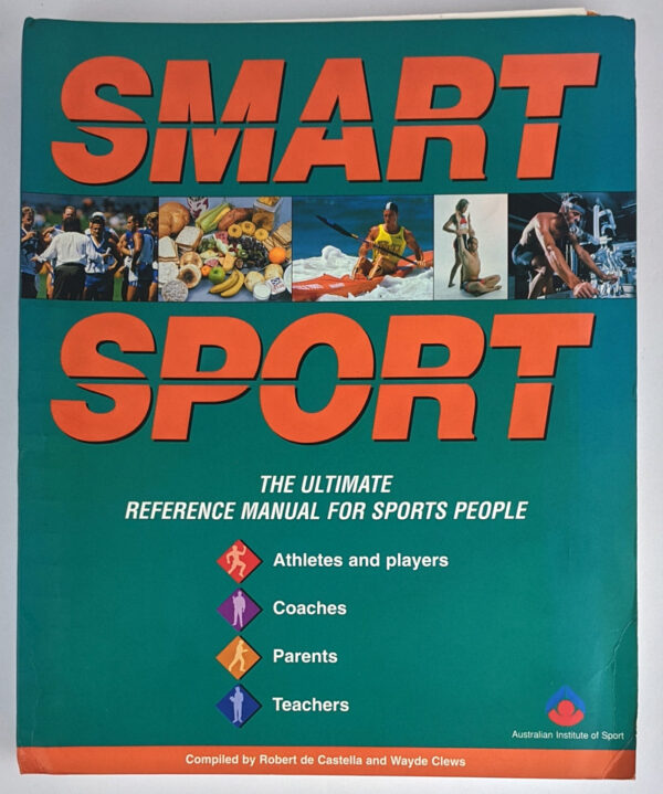 Smart Sport: The Ultimate Reference Manual For Sports People