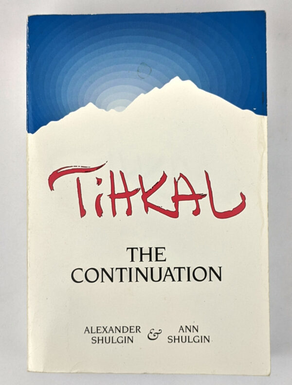 TiHKAL: The Continuation