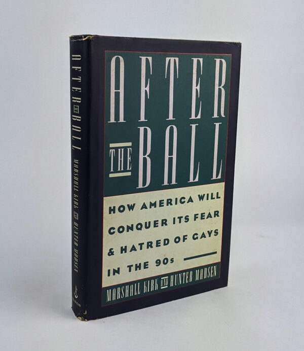 After the Ball: How America Will Conquer Its Fear and Hatred of Gays in the 90s