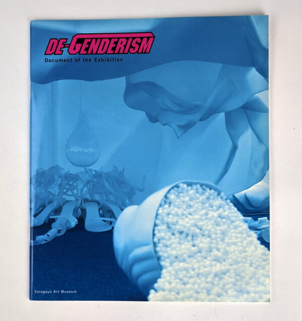 De-Genderism: Document of the Exhibition