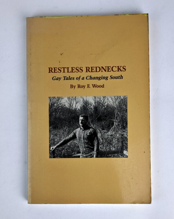 Restless Rednecks: Gay Tales of a Changing South