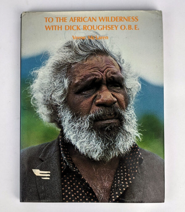 To The African Wilderness With Dick Roughsey O.B.E.