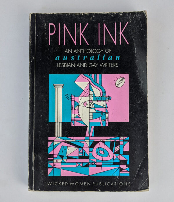 Pink Ink: An Anthology of Australian Lesbian and Gay Writers