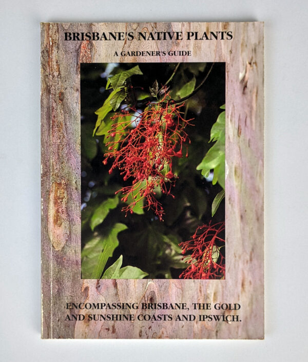 Brisbane's Native Plants: A Gardener's Guide