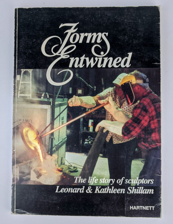 Forms Entwined: The life story of sculptors Leonard & Kathleen Shillam