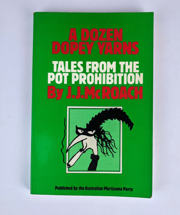 A Dozen Dopey Yarns: Tales From The Pot Prohibition