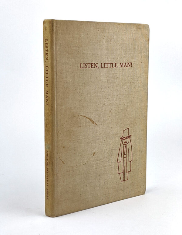 Listen, Little Man! A Document from the Archive of the Orgone Institute