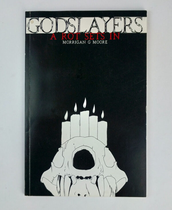 Godslayers: A Rot Sets In