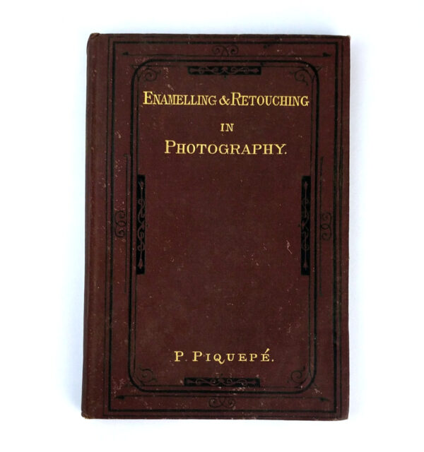 Practical Treatise on Enamelling and Retouching in Photography