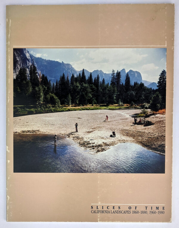 Slice of Time: California Landscapes, 1860-1880, 1960-1980