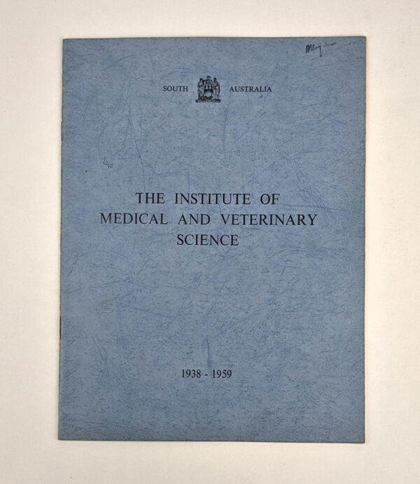 The Institute of Medical and Veterinary Science, South Australia, 1938-1959