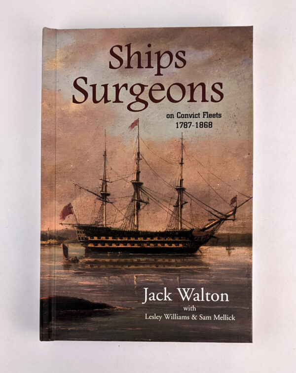 Ships Surgeons on Convict Fleets, 1787-1868