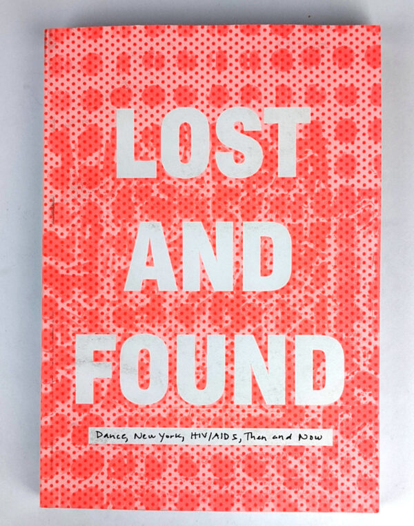 Lost and Found: Dance, New York, HIV/AIDS, Then and Now
