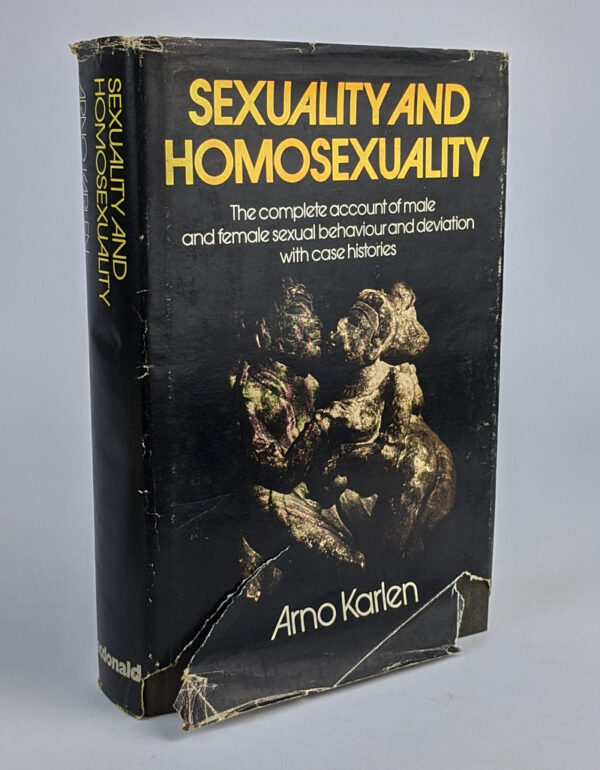 Sexuality and Homosexuality: The complete account of male and female sexual behaviour and deviation with case histories