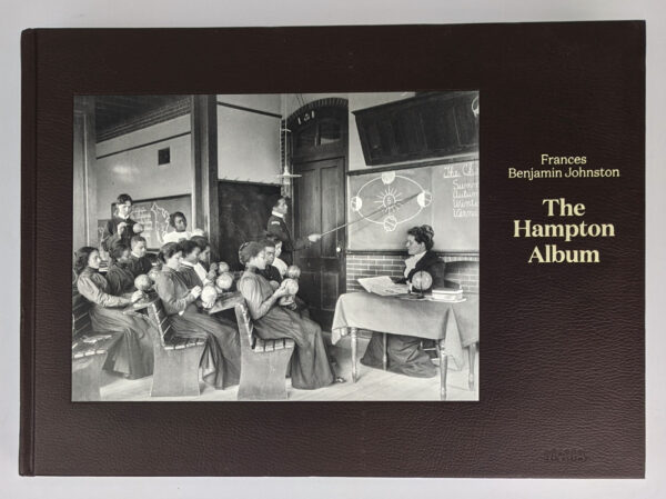 Frances Benjamin Johnston: The Hampton Album