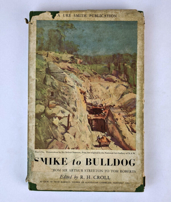 Smike to Bulldog: Letters from Sir Arthur Streeton to Tom Roberts