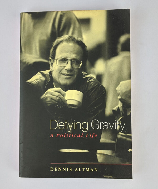 Defying Gravity: A Political Life
